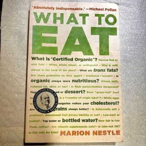 What to Eat by Marion Nestle - The Perfect Food Guidebook